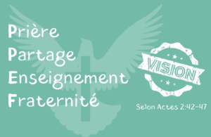 Vision du groupe chrétien à Bulle – prière, partage, enseignement et fraternité