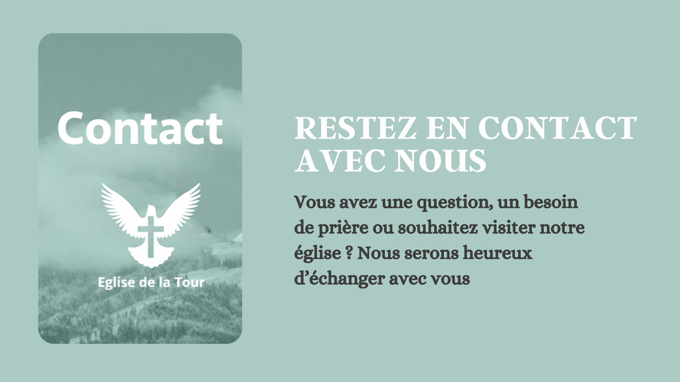 Contact – Église de la Tour, nous contacter pour informations, prière ou visite